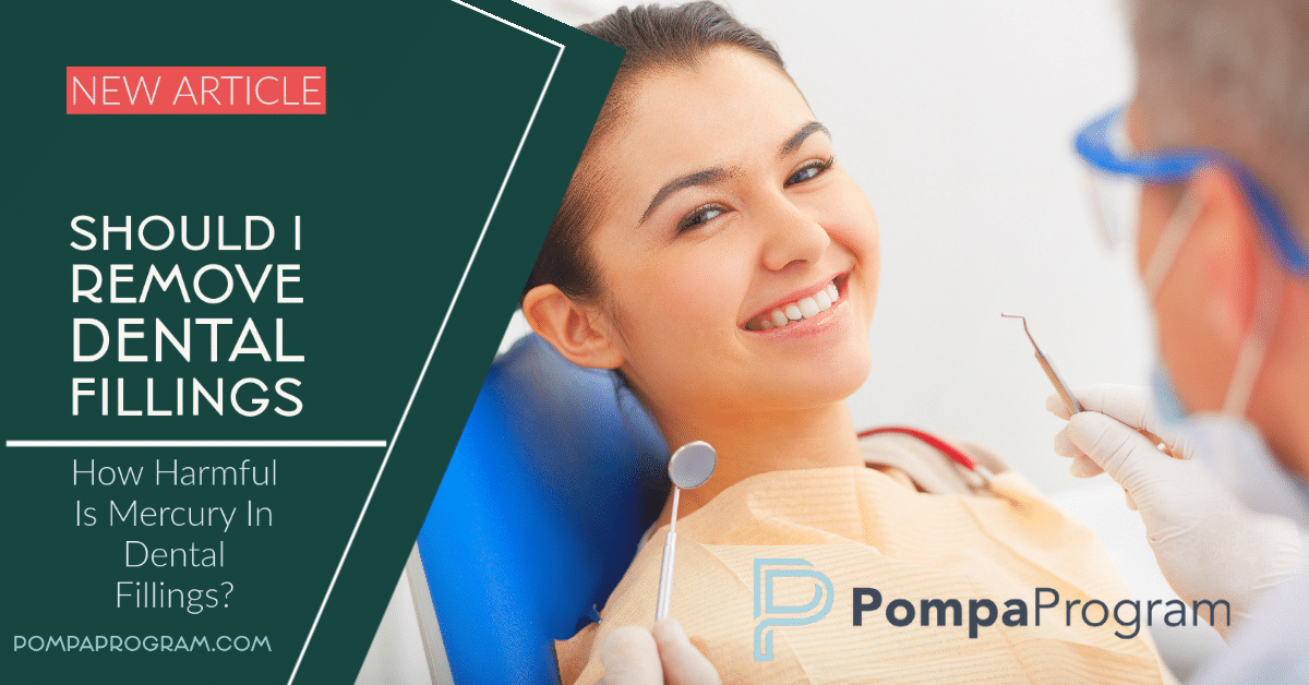 How Much Is The Pompa Program Should I Remove Dental Fillings | Pompa Program