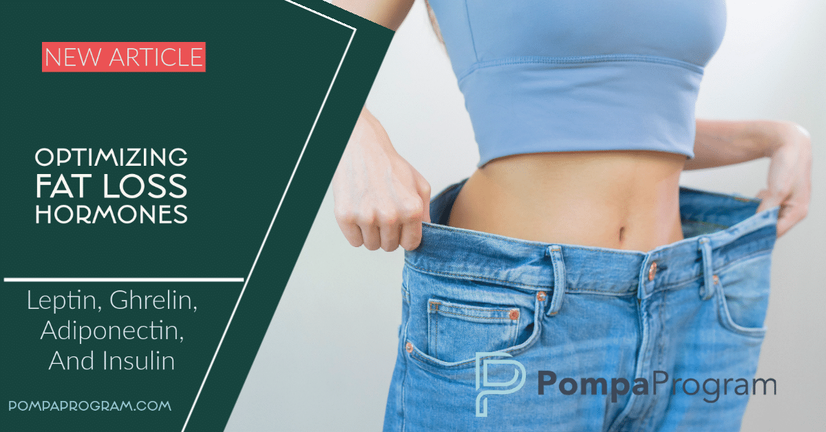 Optimizing Fat Loss Hormones Pompa Program
