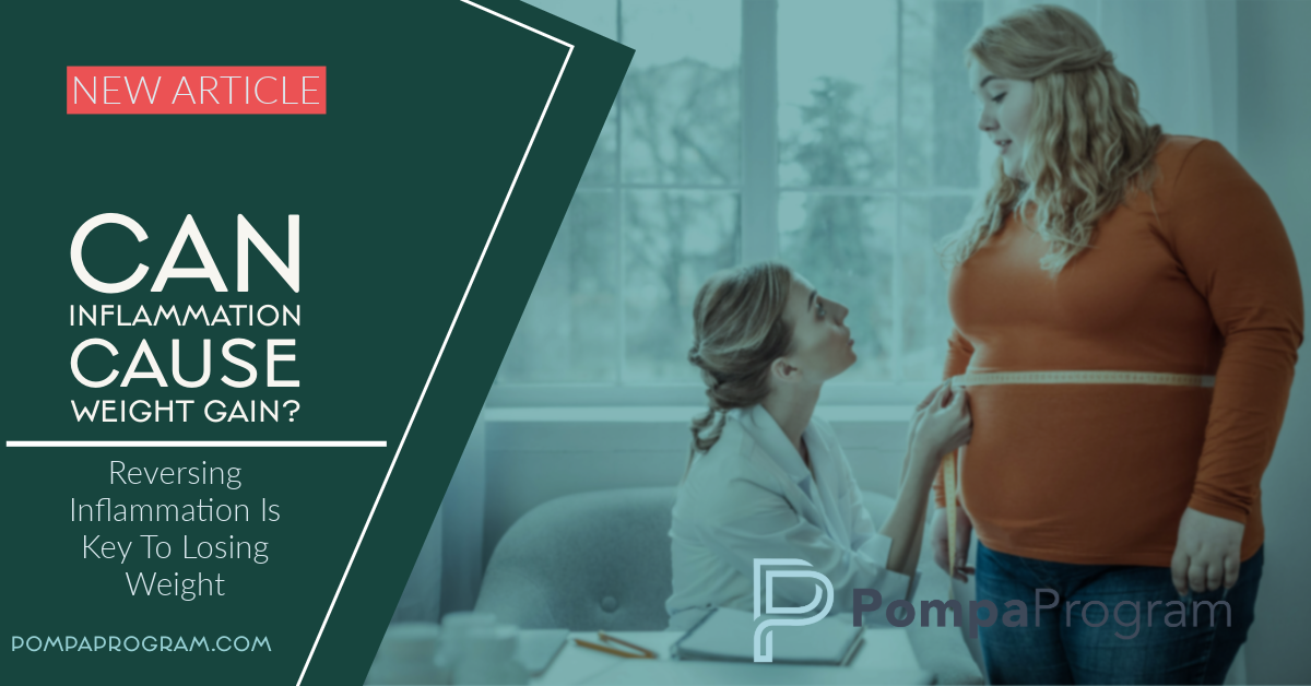 Can Inflammation Cause Weight Gain? | Pompa Program